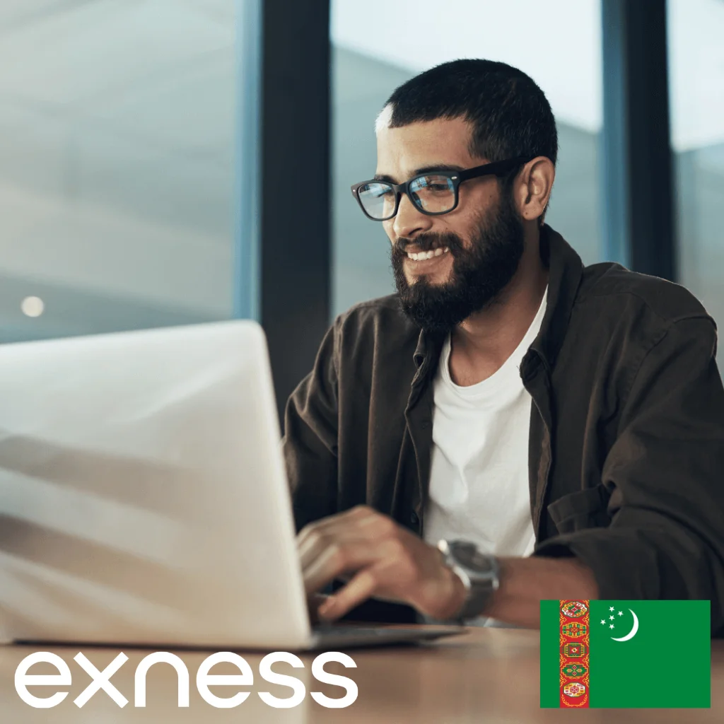 Why Choose Exness in Turkmenistan?
